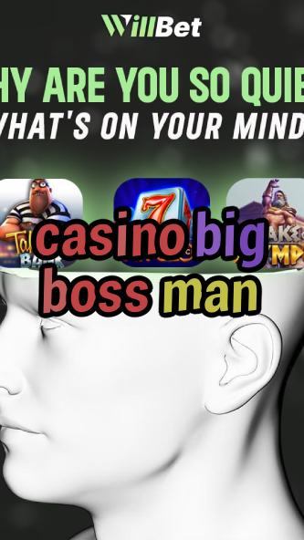 casino big boss man-azartmaniacasino.igamblingorder.com